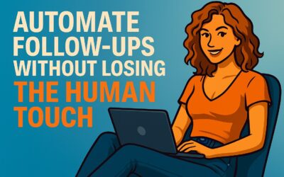 Automate follow-ups without losing the human touch