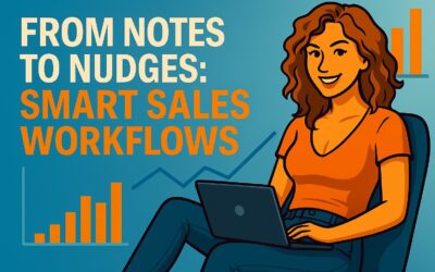 From notes to nudges: smart sales workflows