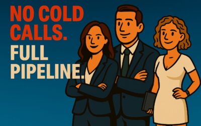 3 Ways to Make Your Pipeline Explode Without Cold Calling