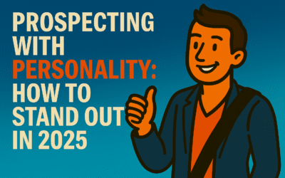 Prospecting with Personality: How to Stand Out in 2025 😎📞