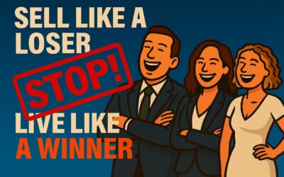 You Can’t Sell Like a Loser and Live Like a Winner
