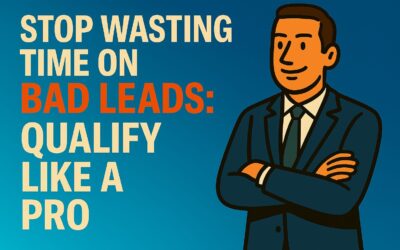 Stop Wasting Time on Bad Leads: Qualify Like a Pro 🔥🚫