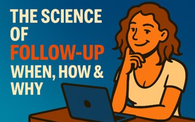 The Science of Follow-Up: When, How & Why 🧠⏱️